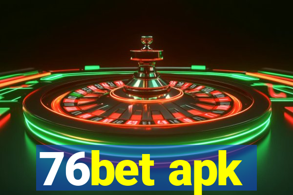 76bet apk